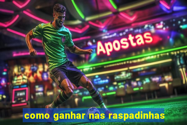 como ganhar nas raspadinhas